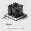 What does delineate mean? A:to delete B:to break down C:to get out of